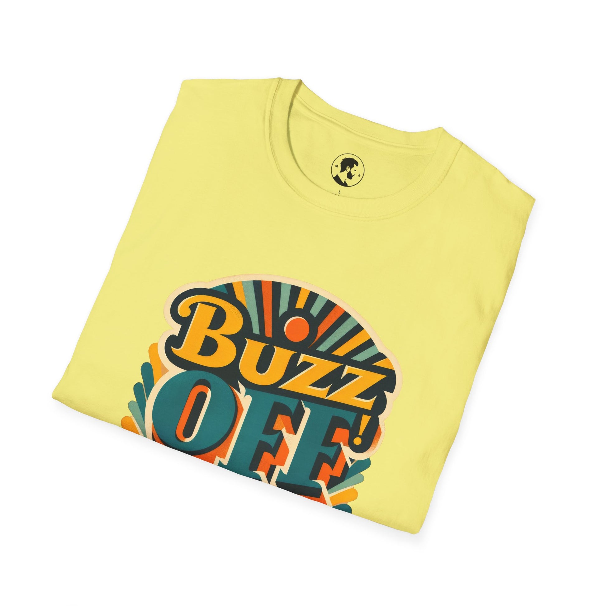 The image features a T-shirt with a vibrant typographic design that reads "Buzz Off, I love my own company."