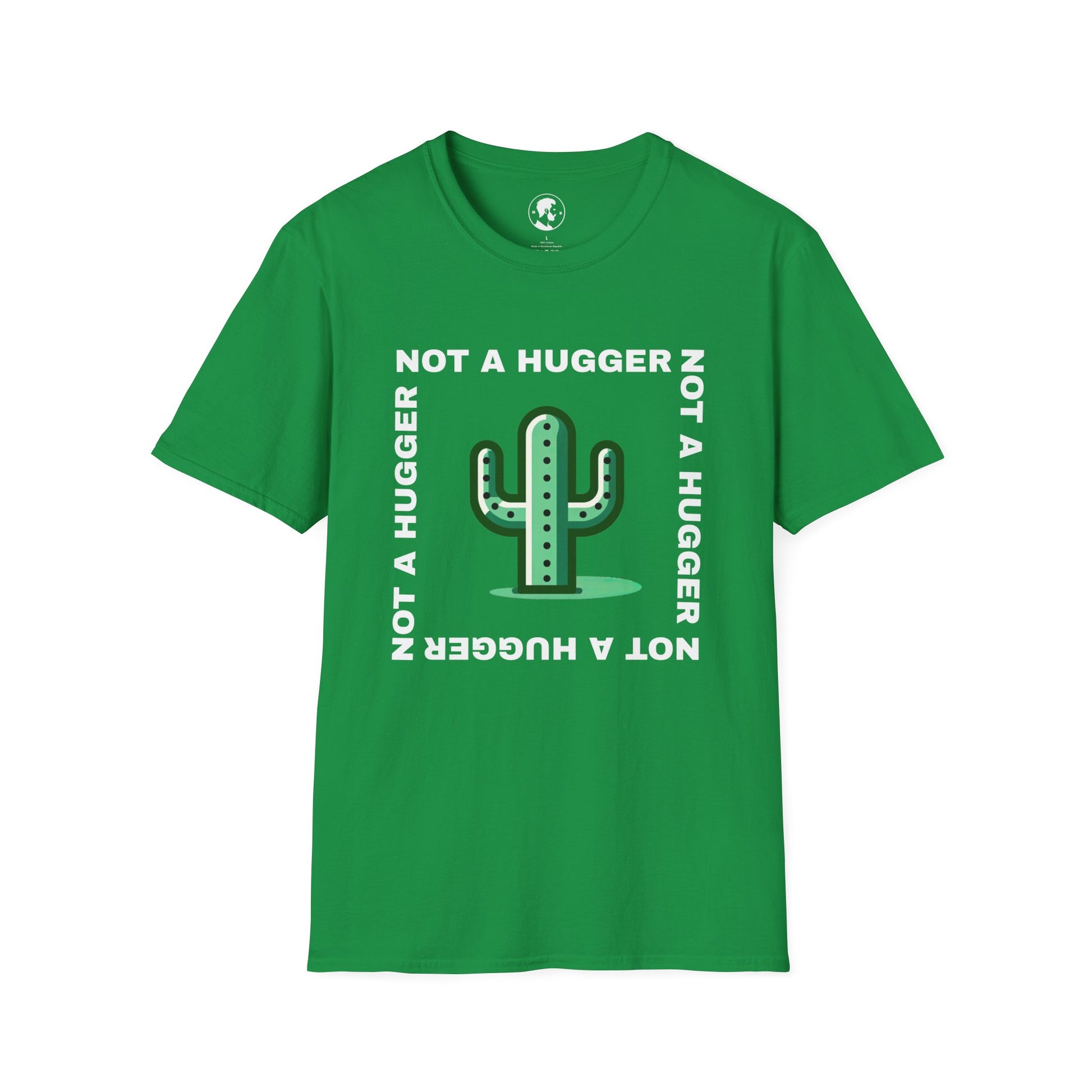 The image shows a T-shirt with a graphic of a cactus and the phrase "NOT A HUGGER" repeated around it in a circular formation