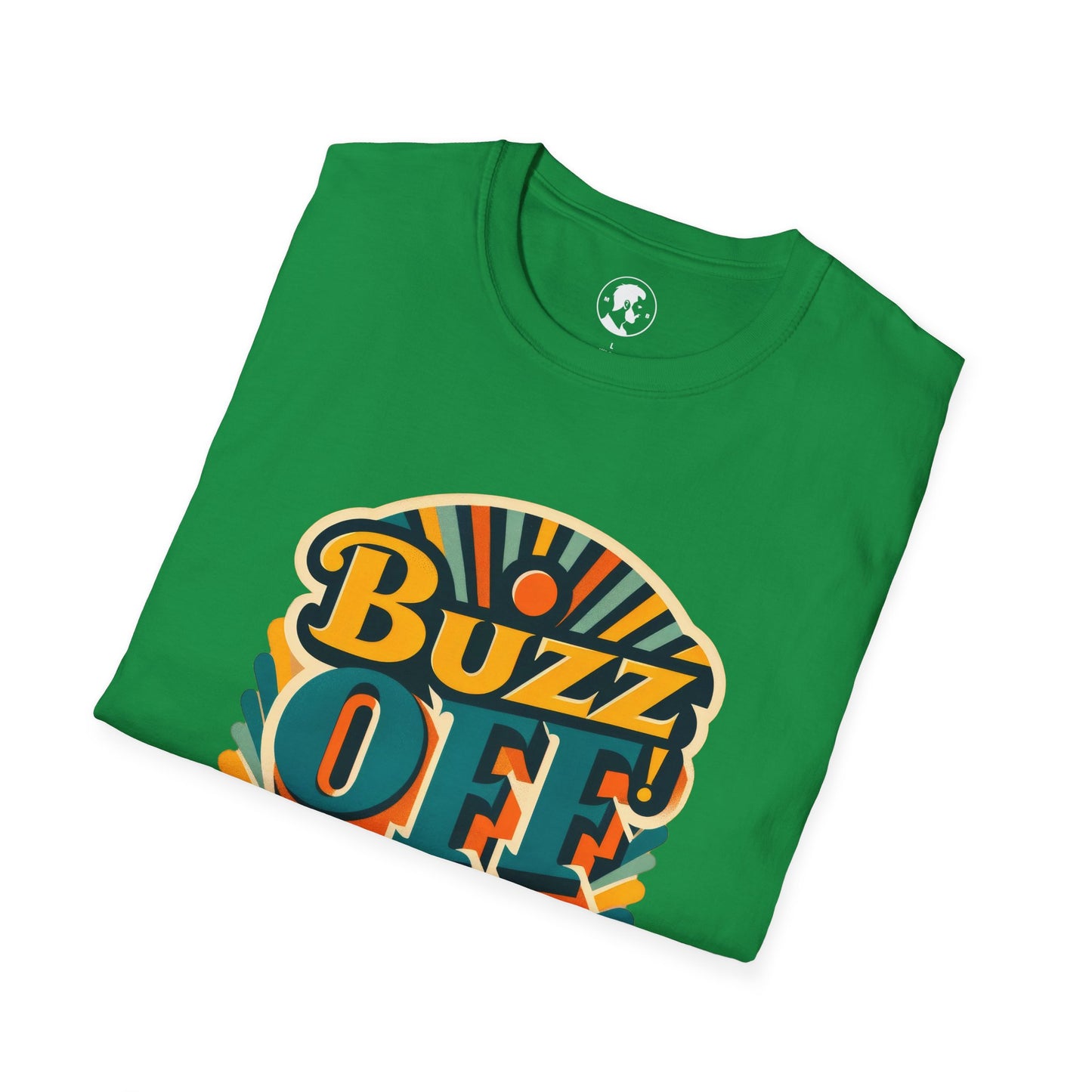 The image features a T-shirt with a vibrant typographic design that reads "Buzz Off, I love my own company."